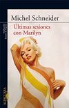 ltimas sesiones con Marilyn (Spanish Edition)