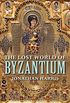 The Lost World of Byzantium (English Edition)
