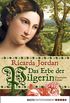 Das Erbe der Pilgerin: Historischer Roman (German Edition)