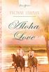 Aloha Love (Truly Yours Digital Editions Book 844) (English Edition)