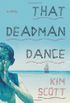 That Deadman Dance: A Novel (English Edition)