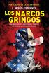Los narcos gringos: Una radiografa indita del trfico de drogas en Estados Unidos (Spanish Edition)