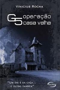 G5  Operao Casa Velha
