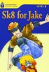 Sk8 for Jake. Level 2.1 - Srie Foundations Reading Library
