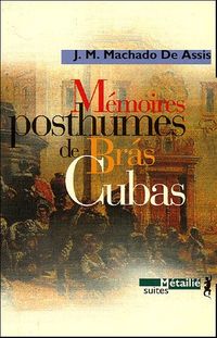 Mmoires posthumes de Bras Cubas