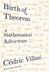 Birth of a Theorem: A Mathematical Adventure (English Edition)