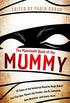 The Mammoth Book Of the Mummy: 19 tales of the immortal dead by Kage Baker, Gail Carriger, Karen Joy Fowler, Joe R. Lansdale, Kim Newman and many more (Mammoth Books 482) (English Edition)