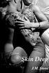 Skin Deep (Skin Deep #1)