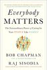 Everybody Matters: The Extraordinary Power of Caring for Your People Like Family (English Edition)