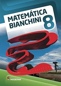 Matemtica Bianchini. 8 Ano