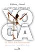 A moderna cincia do Yoga: Os Riscos e as Recompensas