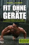 Fit ohne Gerte: Trainieren mit dem eigenen Krpergewicht (German Edition)