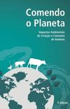  Comendo o planeta: Impactos ambientais da criao e consumo de animais