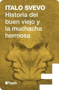 Historia del buen viejo y la muchacha hermosa (Flash Relatos) (Spanish Edition)