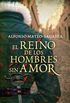 El reino de los hombres sin amor (Isidoro Montemayor 3) (Spanish Edition)