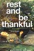 Rest and Be Thankful (English Edition)