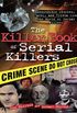 The Killer Book of Serial Killers: Incredible Stories, Facts and Trivia from the World of Serial Killers (The Killer Books 0) (English Edition)