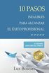 10 pasos infalibles para alcanzar el xito profesional.: El pequeo gran libro del trabajo (Spanish Edition)
