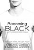 Becoming Black