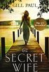 The Secret Wife: A captivating story of romance, passion and mystery: Love. Guilt. Heartbreak. (English Edition)