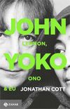 John Lennon, Yoko Ono e Eu
