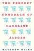 The Perfect Comeback of Caroline Jacobs: A Novel (English Edition)