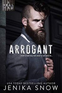 Arrogant (A Real Man, 6)