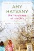 The Language of Sisters: A Novel (English Edition)