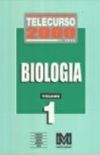 Telecurso 2000. Biologia. 2 Grau - Volume 1
