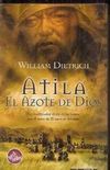 ATILA. EL AZOTE DE DIOS