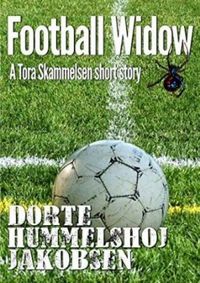 Football Widow (Tora Skammelsen Book 3)