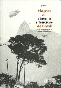 Viagem ao Cinema Silencioso do Brasil