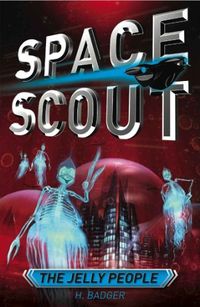 Space Scout: The Jelly People (English Edition)