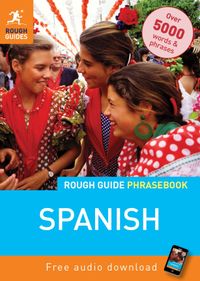 Rough Guide Phrase Book Spanish 4e
