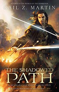 The Shadowed Path: A Jonmarc Vahanian Collection (English Edition)