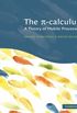 The Pi-Calculus: A Theory of Mobile Processes