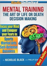 The Art of Mental Training: The Art of Life or Death Decision Making