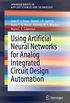 Using Artificial Neural Networks for Analog Integrated Circuit Design Automation (SpringerBriefs in Applied Sciences and Technology) (English Edition)