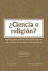 Ciencia o religin?: Exploraciones sobre las relaciones entre fe y racionalidad en el mundo contemporneo (Textos de Ciencias Humanas n 1) (Spanish Edition)