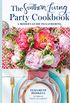 The Southern Living Party Cookbook: A Modern Guide to Gathering (English Edition)