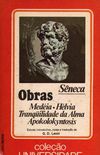 Obras: Medeia; Hlvia; Tranqilidade da alma; Apolokyntosis