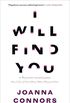 I Will Find You: A Reporter Investigates the Life of the Man Who Raped Her (English Edition)
