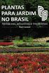 Plantas para Jardim no Brasil