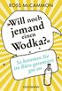 "Will noch jemand einen Wodka?": So kommen Sie im Bro garantiert gut an (German Edition)