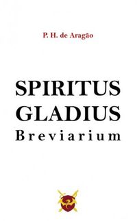 Spiritus Gladius: Breviarium