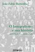 O Integralismo e sua histria: memria, fontes, historiografia