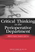 Critical Thinking in the Perioperative Department: Skills to Assess, Analyze, and Act