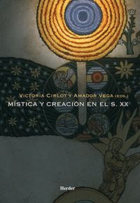 Mstica y creacin en el s.XX (Spanish Edition)