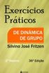 Exerccios prticos de dinmica de grupo: vol. II
