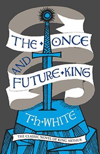 The Once and Future King (English Edition)